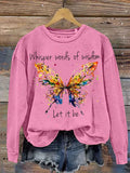 Whisper Words of Wisdom Butterfly Let It Be Letter Print Casual Sweatshirt