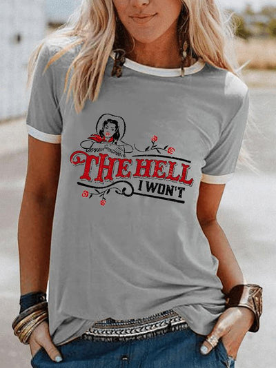 The Hell I Won't T-Shirt Blouse