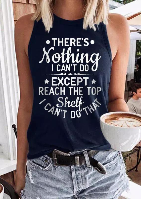 Women's There's Nothing I Can't Do Except Reach The Top Shelf I Can't Do That Tank Top